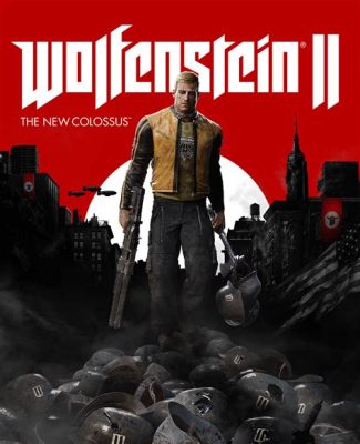 Wolfenstein II: The New Colossus - Uma Jornada Explosiva Através de uma América Nazificada!